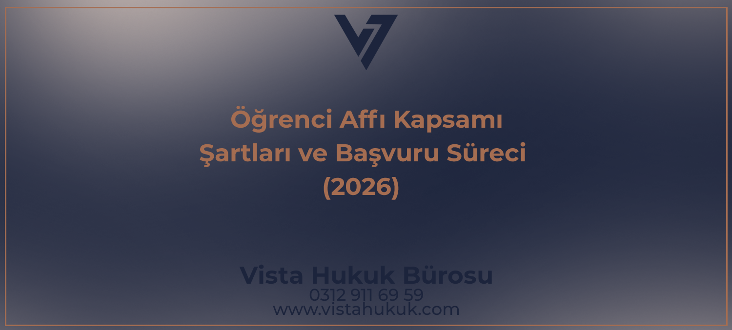 2026 öğrenci affı kapsamı, şartları ve başvuru sürecini anlatan Vista Hukuk Bürosu kapak görseli